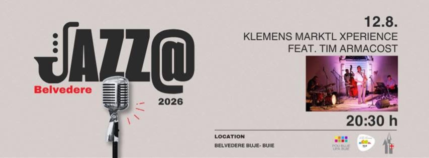 Buje:Jazz@Belvedere - Klemens Marktl Xperience feat. Tim Armacos